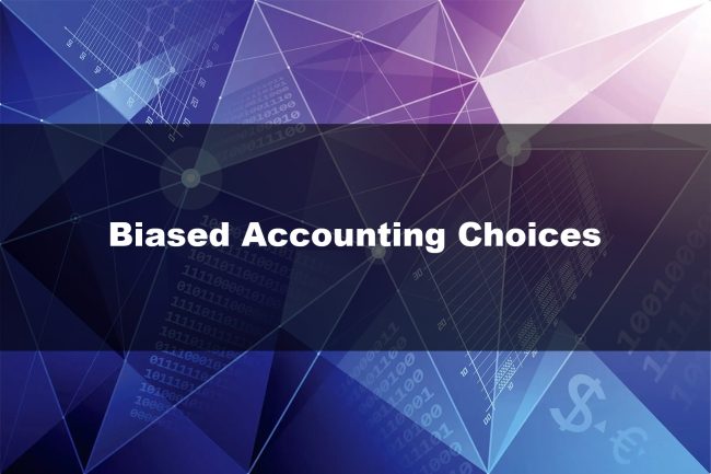 Biased Accounting Choices