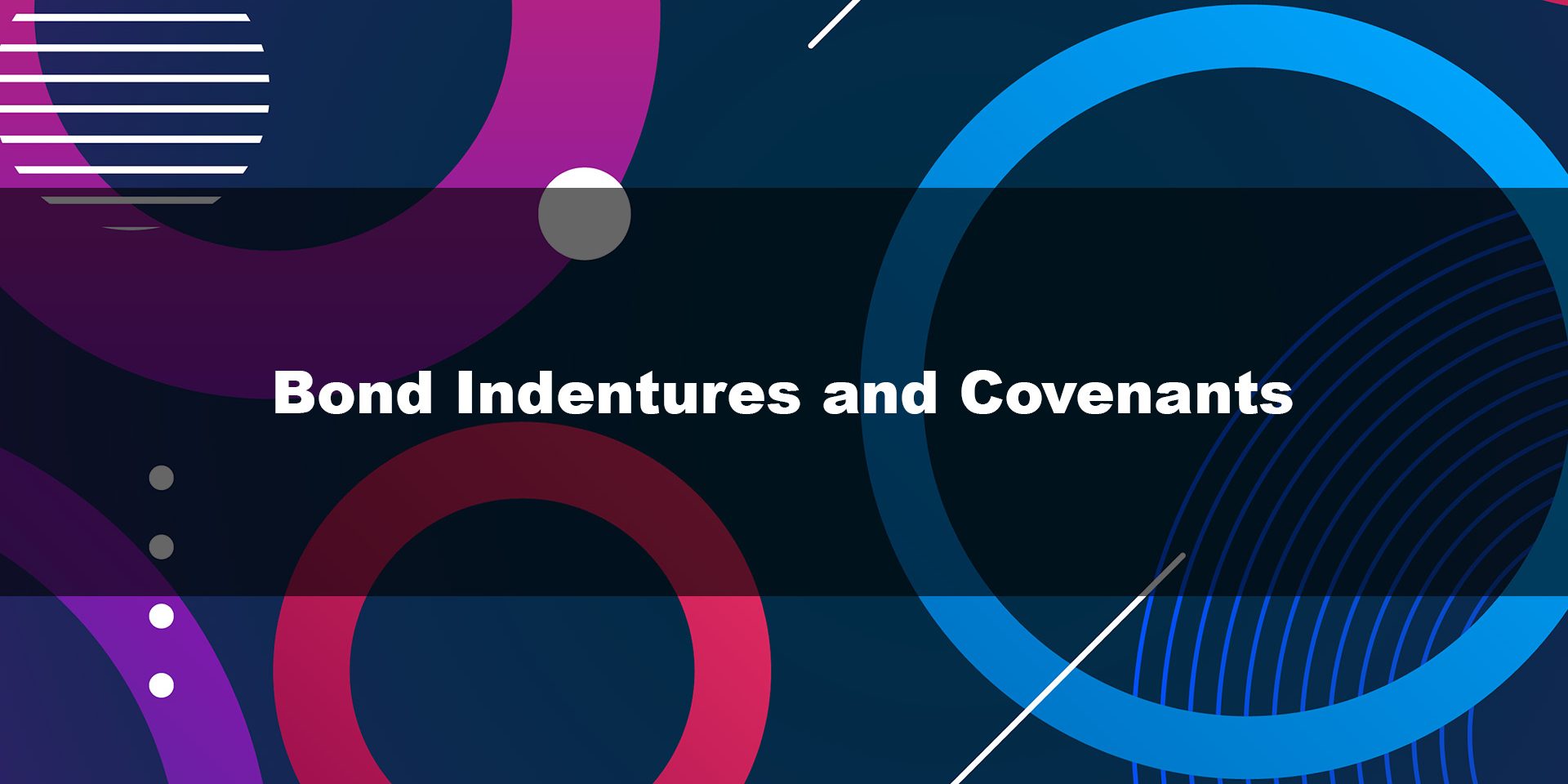 Bond Indentures and Covenants