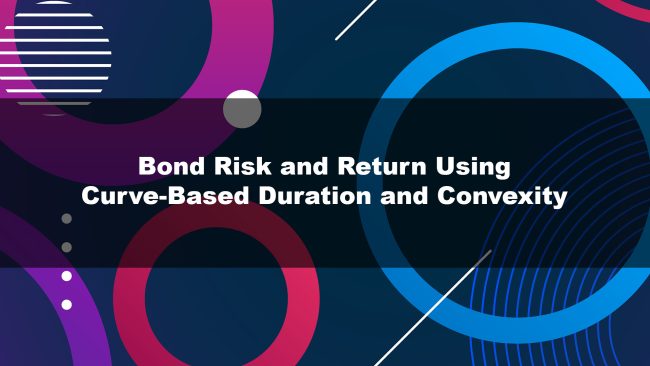 Bond Risk and Return Using Curve-Based Duration and Convexity
