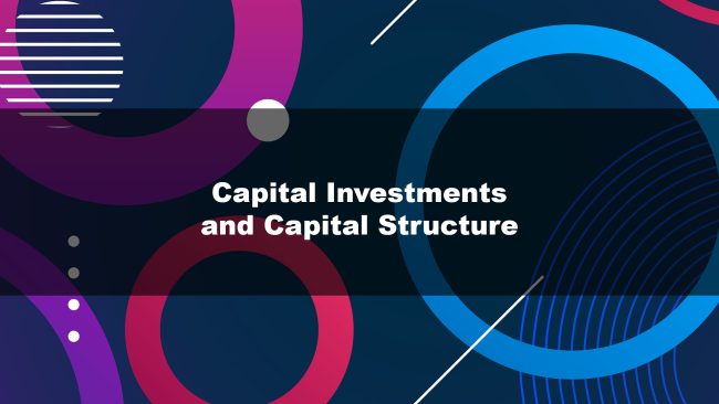 Capital Investments and Capital Structure