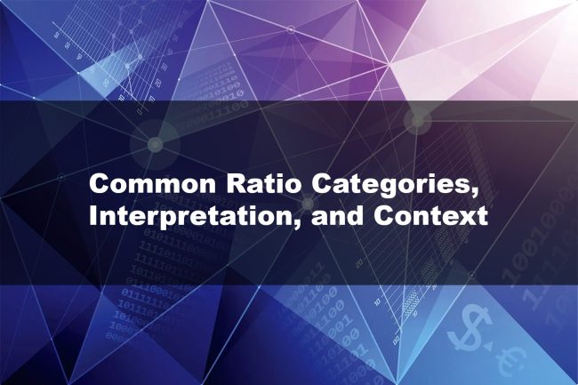 Common Ratio Categories, Interpretation, and Context