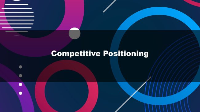Competitive Positioning