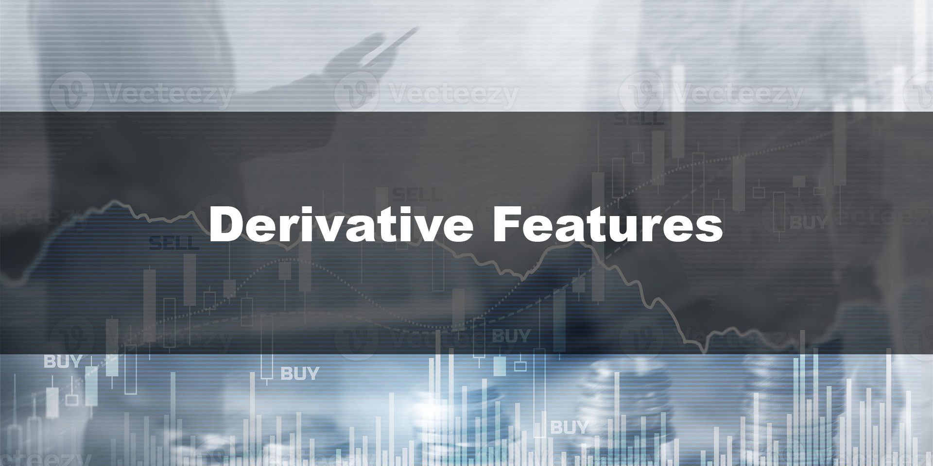 Derivative Features