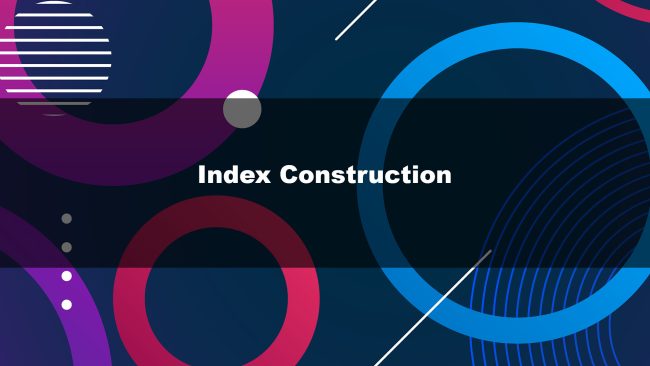 Index Construction