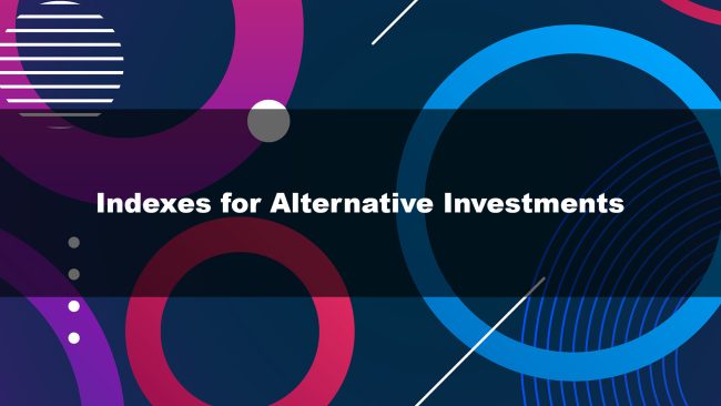 Indexes for Alternative Investments