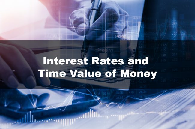 Interest Rates and Time Value of Money