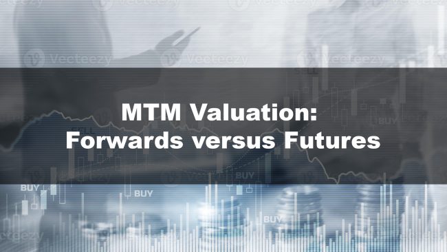 MTM Valuation- Forwards versus Futures
