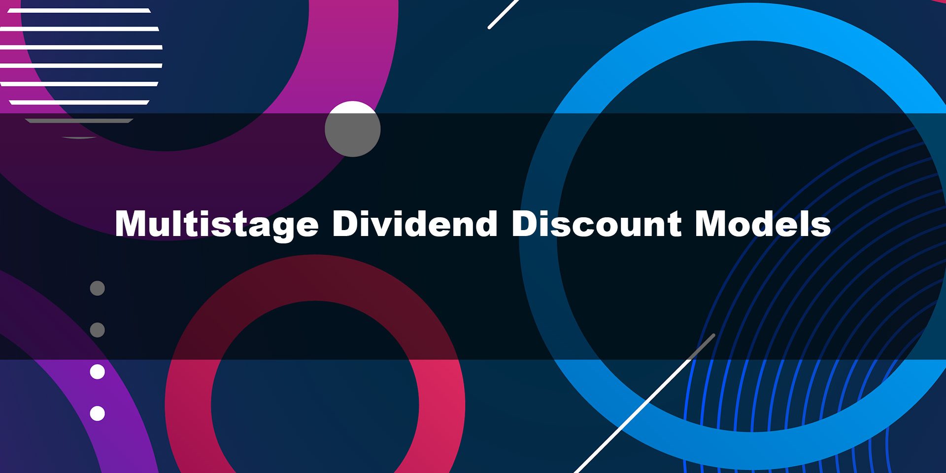 Multistage Dividend Discount Models