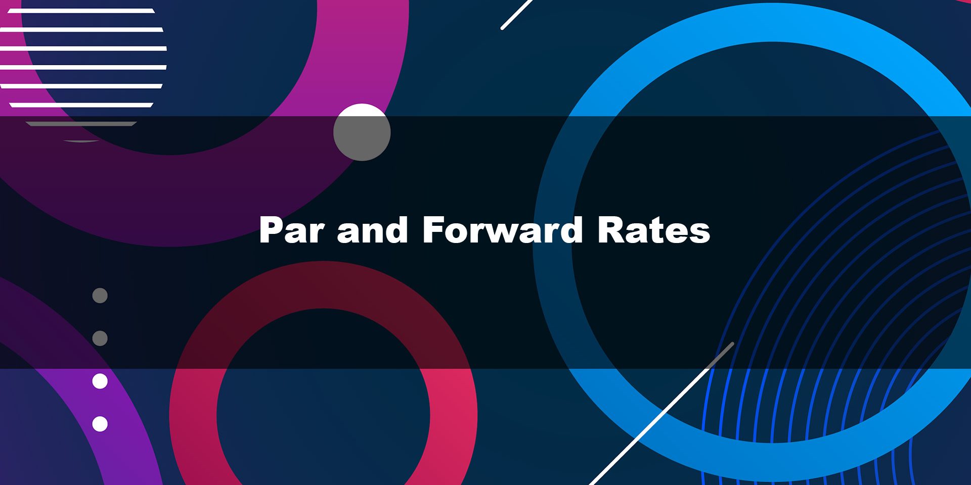 Par and Forward Rates