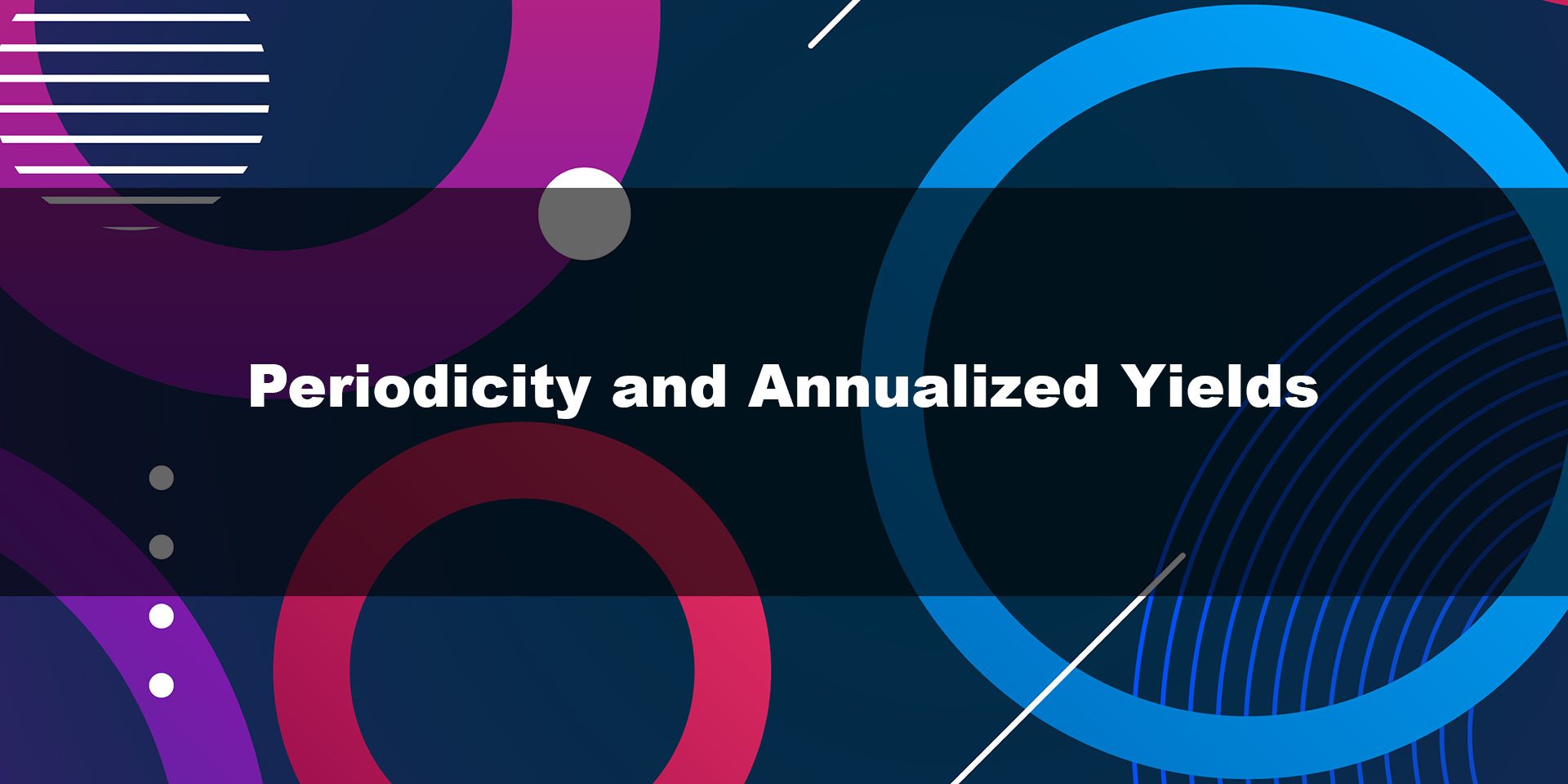 Periodicity and Annualized Yields