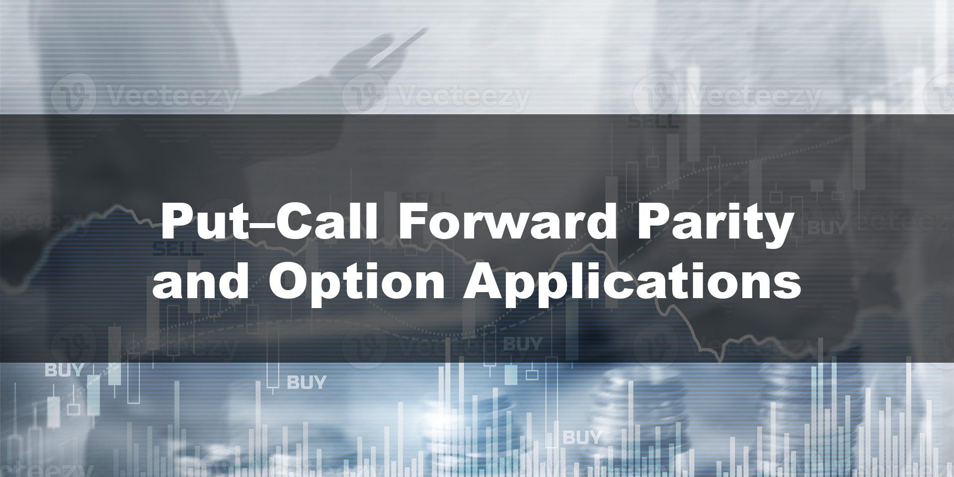 Put–Call Forward Parity and Option Applications