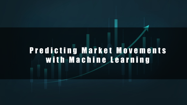 Predicting Market Movements with Machine Learning