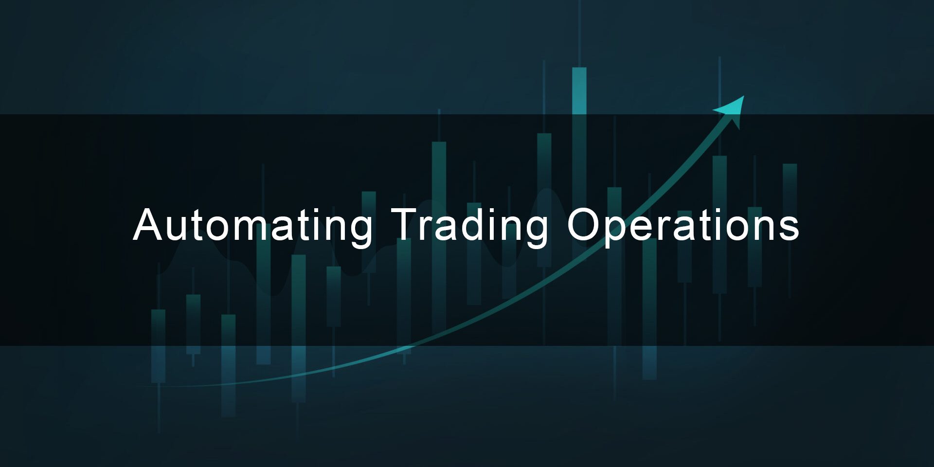Automating Trading Operations